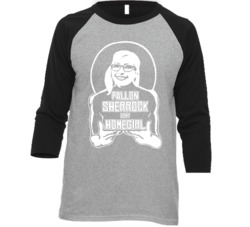Fallon Sherrock Is My Homegirl Baseball Raglan T Shirt Fallon Sherrock Is My Homegirl Baseball Raglan T Shirt