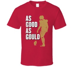 As Good As Robbie Gould Gold San Francisco Football Kicker Fan T Shirt As Good As Robbie Gould Gold San Francisco Football Kicker Fan T Shirt