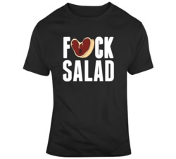 Fuck Salada Funny Anti Vegan Carnivore T Shirt Fuck Salada Funny Anti Vegan Carnivore T Shirt