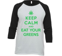 Keep Calm And Eat Your Greens Funny Pot Smoker Stoner Edibles Raglan T Keep Calm And Eat Your Greens Funny Pot Smoker Stoner Edibles Raglan T