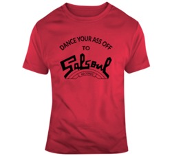 Dance Your Ass Of To Salsoul Records Music T Shirt Dance Your Ass Of To Salsoul Records Music T Shirt