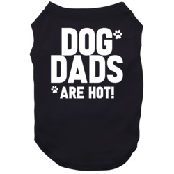Dog Dads Are Hot Funny Father's Day Gift Dog Dog Dog Dads Are Hot Funny Father's Day Gift Dog Dog