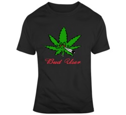 Bud User Stoner T Shirt