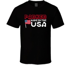 Parker Made In The Usa T Shirt Parker Made In The Usa T Shirt