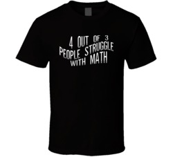 4 Of 3 People Struggle With Math Funny T Shirt 4 Of 3 People Struggle With Math Funny T Shirt