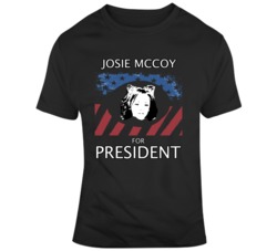 Josie Mccoy For Presidents Josie And The Pussycats Movie T Shirt Josie Mccoy For Presidents Josie And The Pussycats Movie T Shirt