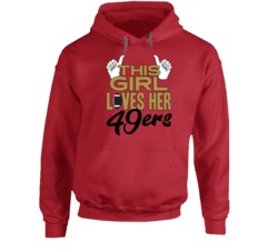 This Girl Loves Her San Francisco Football Unisex Hoodie This Girl Loves Her San Francisco Football Unisex Hoodie