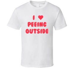 I Love Peeing Outside Funny T Shirt I Love Peeing Outside Funny T Shirt