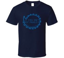 If You Met My Family You'd Understand Funny T Shirt If You Met My Family You'd Understand Funny T Shirt