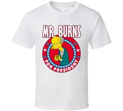 Mr Burns The Simpsons For President Tv Show Villain Fan T Shirt Mr Burns The Simpsons For President Tv Show Villain Fan T Shirt