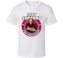 Tony Soprano For President Tv Show Villain Fan T Shirt Tony Soprano For President Tv Show Villain Fan T Shirt