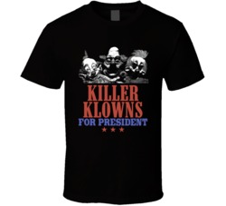 Killer Klowns From Outer Space For President Ugly Movie Villain Fan T Killer Klowns From Outer Space For President Ugly Movie Villain Fan T