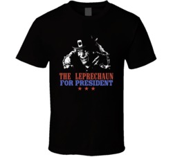 The Leprechaun For President Ugly Movie Villain Fan T Shirt The Leprechaun For President Ugly Movie Villain Fan T Shirt