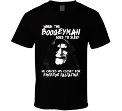 When The Boogeyman Goes To Sleep Emperor Palpatine Star Wars Ugly Movi When The Boogeyman Goes To Sleep Emperor Palpatine Star Wars Ugly Movi