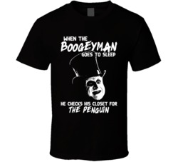 When The Boogeyman Goes To Sleep Penguin Batman Ugly Movie Villain Fan When The Boogeyman Goes To Sleep Penguin Batman Ugly Movie Villain Fan