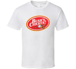 Bush Chicken World Best Southern Restaurants Fan T Shirt Bush Chicken World Best Southern Restaurants Fan T Shirt