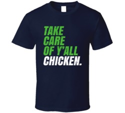 Take Care Of Y'all Chicken Marshawn Lynch Seattle Football Fan Quote T Take Care Of Y'all Chicken Marshawn Lynch Seattle Football Fan Quote T