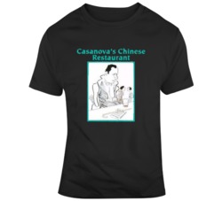 Casanova's Chinese Restaurant T Shirt Casanova's Chinese Restaurant T Shirt