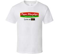 Papa Murphy's Take N Bake Pizza Favourite Food T Shirt Papa Murphy's Take N Bake Pizza Favourite Food T Shirt