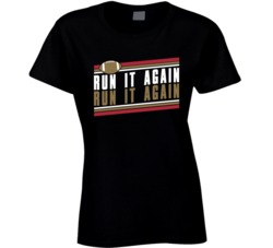 Run It Again George Kittle San Francisco Football Ladies T Shirt Run It Again George Kittle San Francisco Football Ladies T Shirt