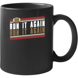 Run It Again George Kittle San Francisco Football Mug Run It Again George Kittle San Francisco Football Mug