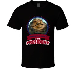 Jabba The Hutt For President Greatest Villains T Shirt Jabba The Hutt For President Greatest Villains T Shirt