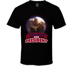 Thanos For President Greatest Villains T Shirt Thanos For President Greatest Villains T Shirt