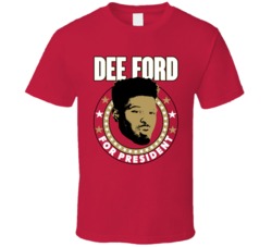 Dee Ford For President San Francisco Football Fan T Shirt Dee Ford For President San Francisco Football Fan T Shirt