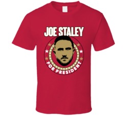 Joe Staley For President San Francisco Football Fan T Shirt Joe Staley For President San Francisco Football Fan T Shirt