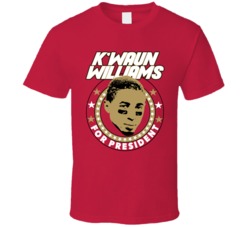 K'waun Williams For President San Francisco Football Fan T Shirt K'waun Williams For President San Francisco Football Fan T Shirt