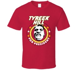 Tyreek Hill For President Kc Kansas City Football Fan T Shirt Tyreek Hill For President Kc Kansas City Football Fan T Shirt
