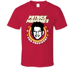 Patrick Mahomes For President Kc Kansas City Football Fan T Shirt Patrick Mahomes For President Kc Kansas City Football Fan T Shirt