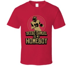 Deebo Samuel Is My Homeboy San Francisco Football 2020 T Shirt Deebo Samuel Is My Homeboy San Francisco Football 2020 T Shirt