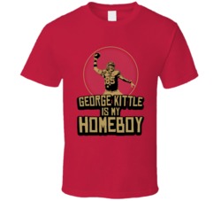 George Kittle Is My Homeboy San Francisco Football 2020 T Shirt George Kittle Is My Homeboy San Francisco Football 2020 T Shirt