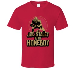 Joe Staley Is My Homeboy San Francisco Football 2020 T Shirt Joe Staley Is My Homeboy San Francisco Football 2020 T Shirt