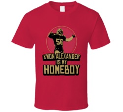 Kwon Alexander Is My Homeboy San Francisco Football 2020 T Shirt Kwon Alexander Is My Homeboy San Francisco Football 2020 T Shirt