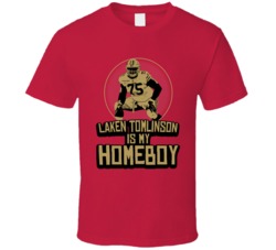 Laken Tomlinson Is My Homeboy San Francisco Football 2020 T Shirt Laken Tomlinson Is My Homeboy San Francisco Football 2020 T Shirt