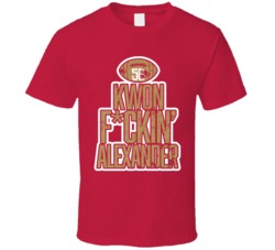 Kwon Fcking Alexander San Francisco Football T Shirt Kwon Fcking Alexander San Francisco Football T Shirt