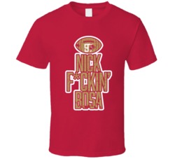 Nick Fcking Bosa San Francisco Football T Shirt Nick Fcking Bosa San Francisco Football T Shirt