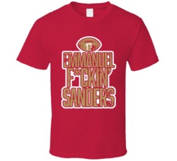 Emmanual Fcking Sanders San Francisco Football T Shirt Emmanual Fcking Sanders San Francisco Football T Shirt