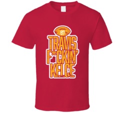 Travis Kelce Fcking Kc Kansas City Football Player Fan T Shirt
