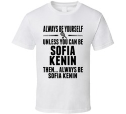 Sofia Kenin Always Be Yourself United States Tennis Star Fan T Shirt