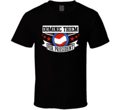 Dominic Thiem For President Austrian Star Tennis Player T Shirt
