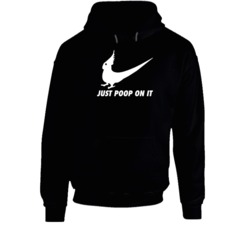 Just Poop On It Funny Bird Shaped Nike Swoosh Parody Hoodie Just Poop On It Funny Bird Shaped Nike Swoosh Parody Hoodie