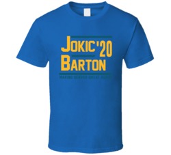 Nikola Jokic Will Barton 2020 Making Denver Great Again Basketball Fan Nikola Jokic Will Barton 2020 Making Denver Great Again Basketball Fan
