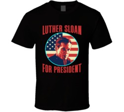 Luther Sloan Star Trek For President Spy Tv Fan T Shirt