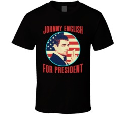 Johnny English For President Spy Movie Fan T Shirt Johnny English For President Spy Movie Fan T Shirt