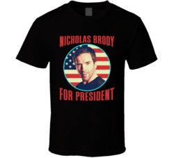 Nicholas Brody Homeland For President Spy Tv Fan T Shirt Nicholas Brody Homeland For President Spy Tv Fan T Shirt