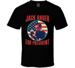 Jack Bauer 24 For President Spy Tv Fan T Shirt Jack Bauer 24 For President Spy Tv Fan T Shirt