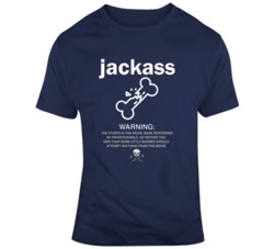 Jackass Tv Show Warning Parody T Shirt Jackass Tv Show Warning Parody T Shirt